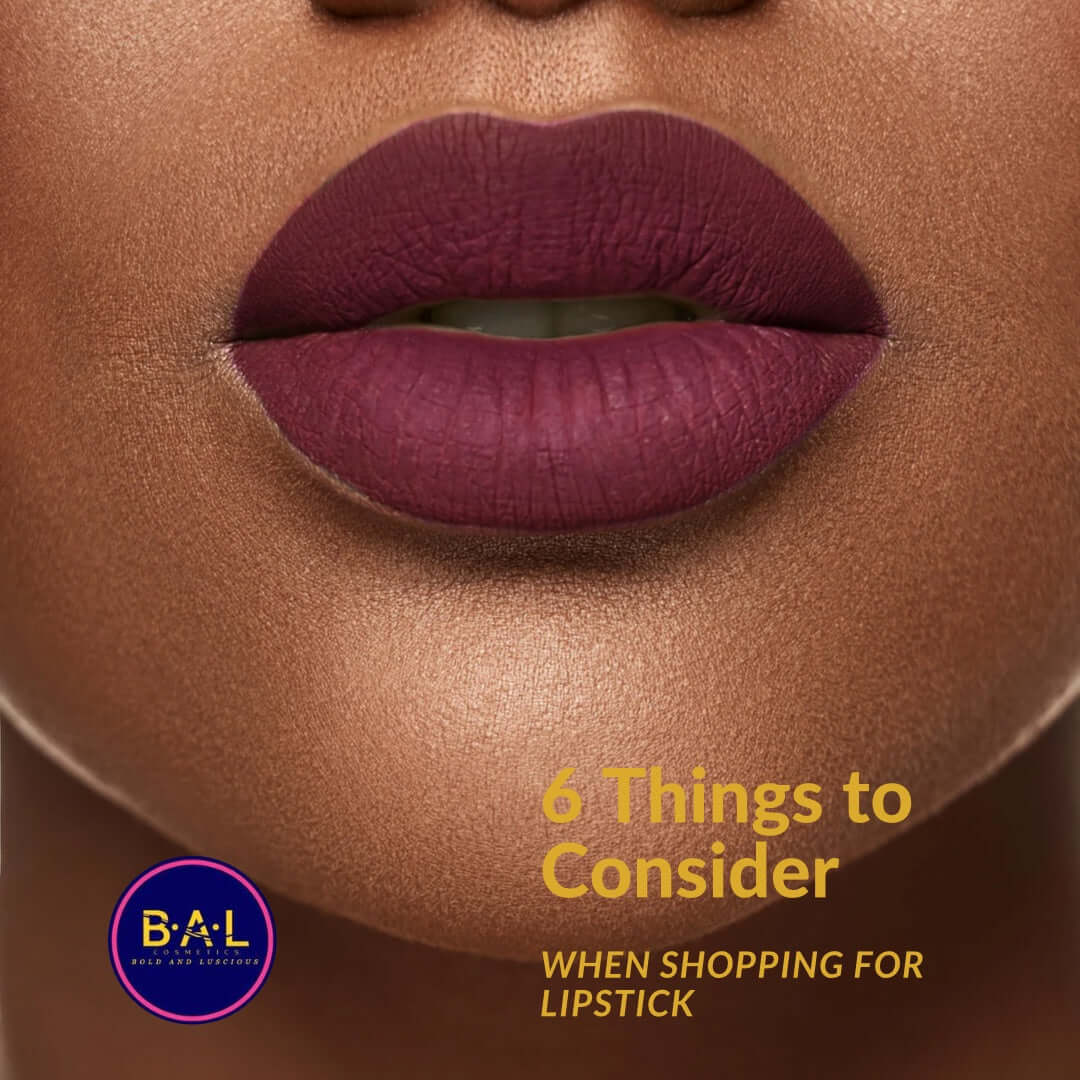 6 Things to Consider when Shopping for Lipstick