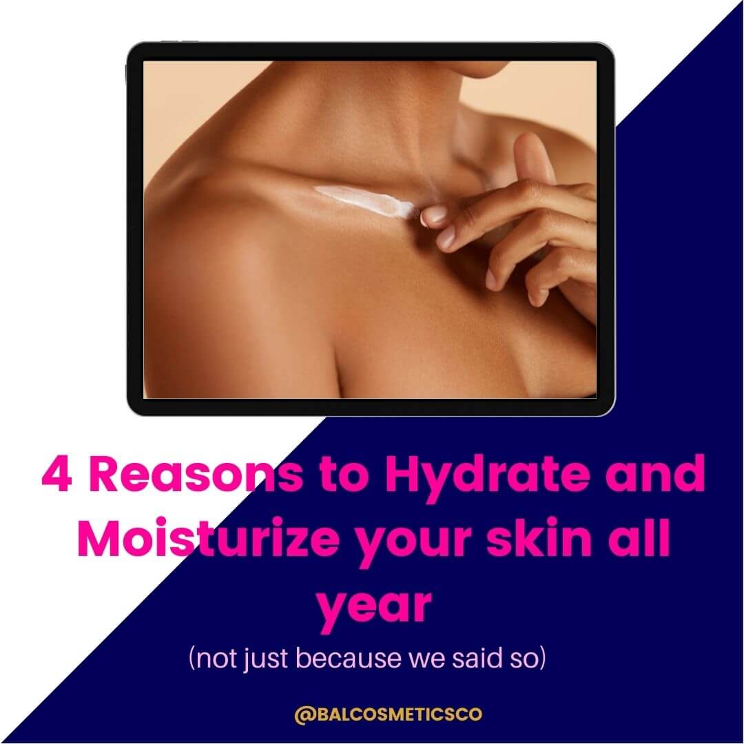 4 Reasons to Hydrate and Moisturize All Year Long