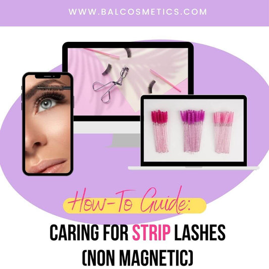 How-to guide: Caring for Strip Lashes (non magntetic)
